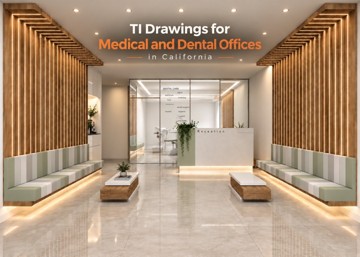 TI Drawings for Medical and Dental Offices in California